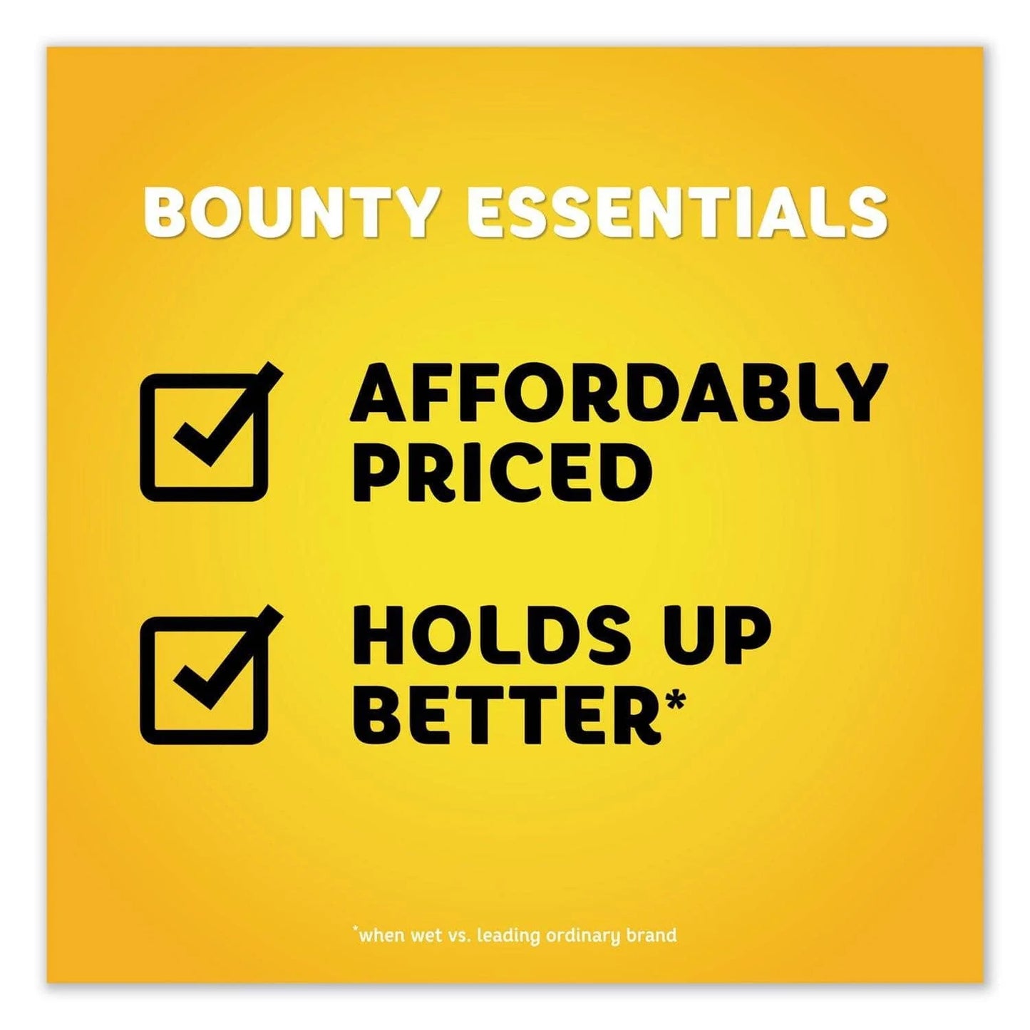 A yellow promotional graphic with the heading 'BOUNTY ESSENTIALS' and two black checklist items reading 'AFFORDABLY PRICED' and 'HOLDS UP BETTER*' on a white background.